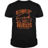 Octorber 31st Is For Tourists I Live It All Year Death Halloween shirt