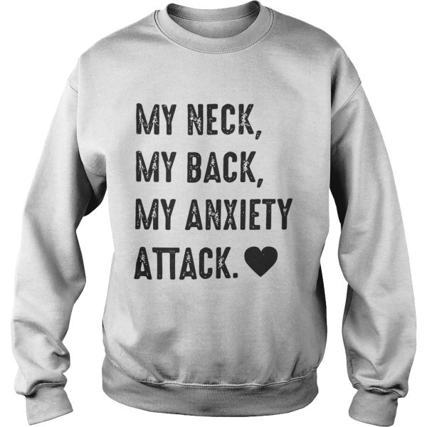 Official My neck my back my anxiety attack shirt