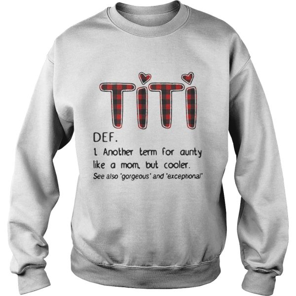 Official TiTi def another term for aunty like a mom but cooler shirt