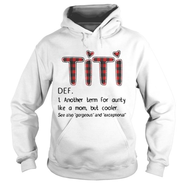 Official TiTi def another term for aunty like a mom but cooler shirt