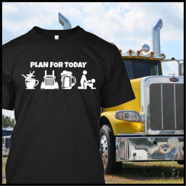 Plan For Today Coffee Truck Beer And Sex Shirt