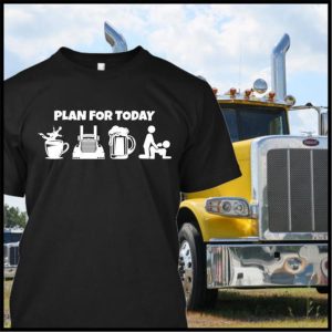 Plan For Today Coffee Truck Beer And Sex Shirt 1 Plan For Today Coffee Truck Beer And Sex Shirt 2