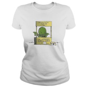 Psychological Torture The Unspeakable Eldritch Horror Is In Shirt 1
