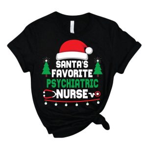 Santas Favorite Psychiatric NurseChristmas Nursing Shirt Nursing School T ShirtNurse Christmas shirt 1