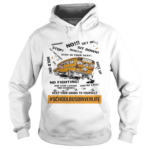 School bus driver life keep your hands to yourself shirt