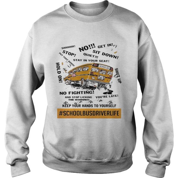 School bus driver life keep your hands to yourself shirt