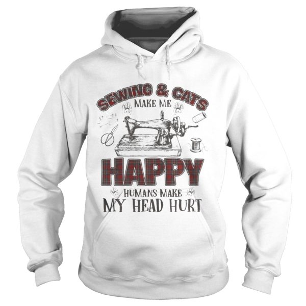 Sewing And Cats Make Me Happy Gift Shirt