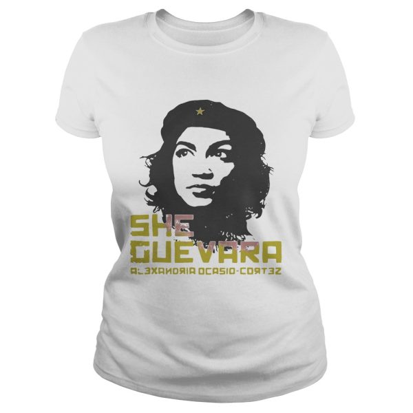 She Guevara Alexandria Ocasio Cortez shirt