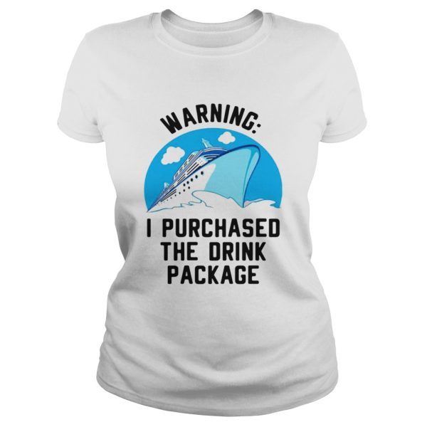 Ship warning I purchased the drink package shirt