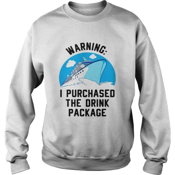 Ship warning I purchased the drink package shirt