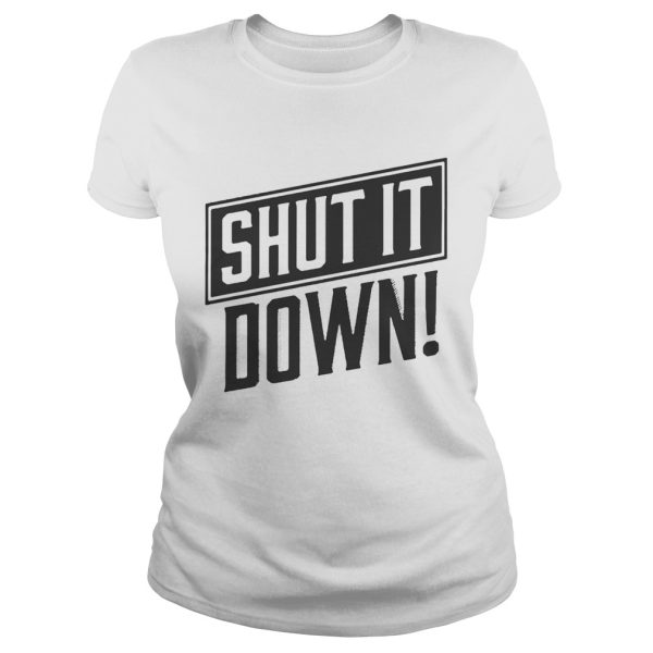 Shut It Down Team Taffer Shirt