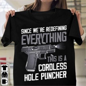 Since were redefining everything this is a cordless hole puncher shirt 2