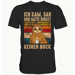 Sloth Ich Kam Sah Und Hatte Direkt Keinen Bock Vintage Shirt 1