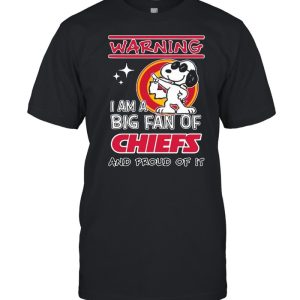 Snoopy Warning I Am A Big Fan Of Chiefs And Proud Of It shirt
