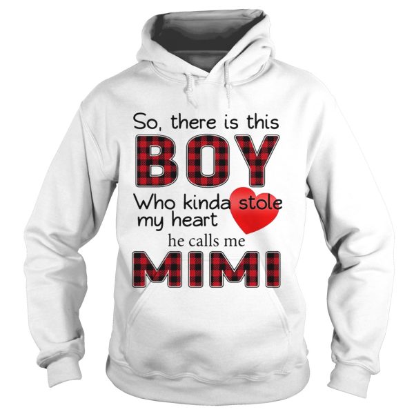 So there is this boy who kinda stole my heart calls me Mimi shirt