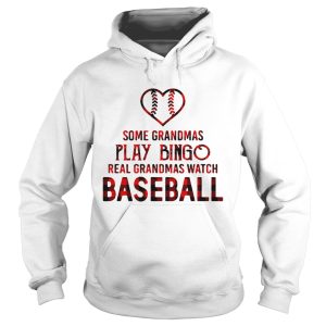 Some grandmas play bingo real grandmas watch baseball shirt 2