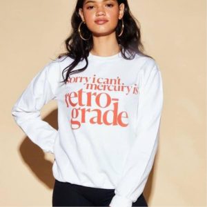 Sorry I cant mercury is retrograde shirt 2