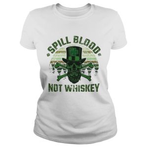 Spill Blood Not Whiskey Unisex T shirt 1