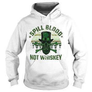 Spill Blood Not Whiskey Unisex T shirt 2