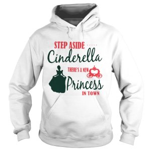 Step aside Cinderella there's a new Princess in town shirt 2