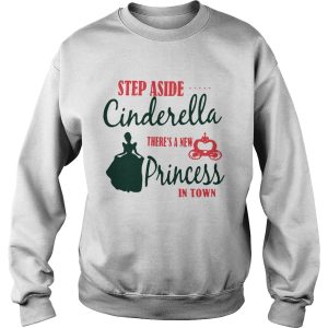Step aside Cinderella there's a new Princess in town shirt 3