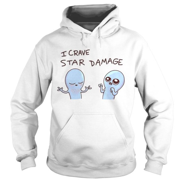 Strange planet I crave star damage shirt