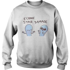 Strange planet I crave star damage shirt 3