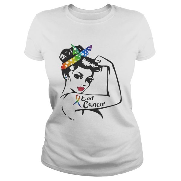 Strong girl End Cancer shirt