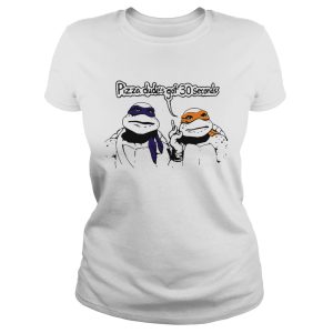 Teenage Mutant Ninja Turtles Pizza Dude's got 30 seconds shirt 1