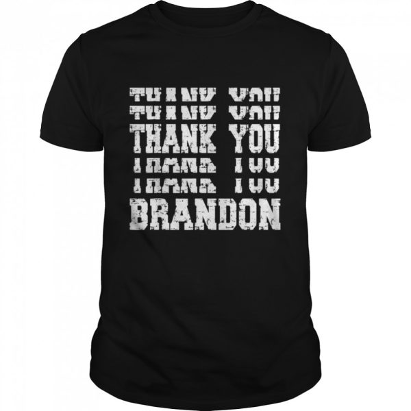 Thank You Brandon Stacked Republican Pro Trump 2021 Shirt