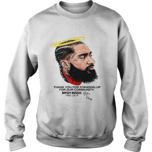 Thank you for standing up for our community Nipsey Hussle 1985 2019 shirt 2 Thank you for standing up for our community Nipsey Hussle 1985 2019 shirt 3