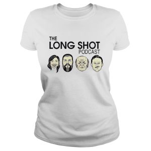 The Longshot Podcast shirt 1