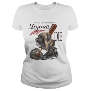 The Sandlot Heroes get remembered legends never die shirt 1