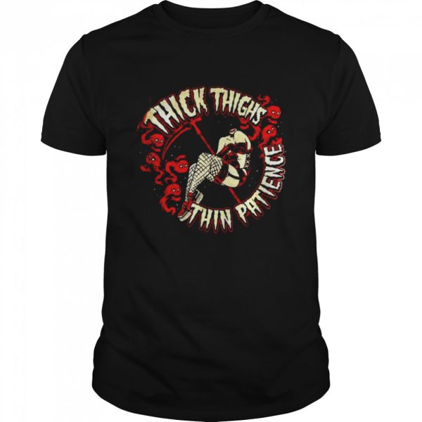 Thick thighs thin patience Halloween shirt