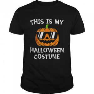 This Is My Halloween Costume Pumpkin Cool Sunglasses shirt
