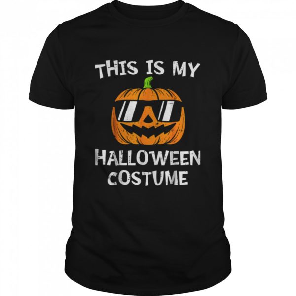 This Is My Halloween Costume Pumpkin Cool Sunglasses shirt