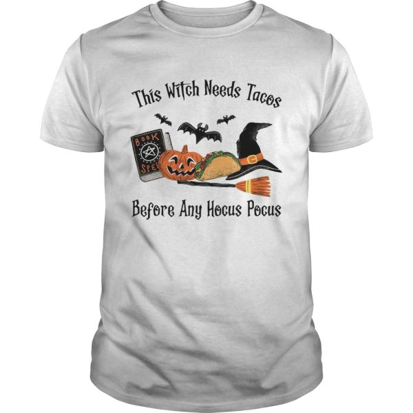 This Witch Needs Tacos Before Any Hocus Pocus shirt