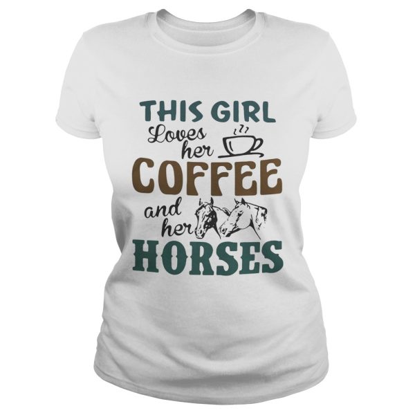 This girl loves her coffee and her horses shirt