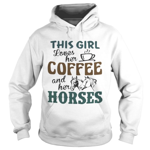 This girl loves her coffee and her horses shirt