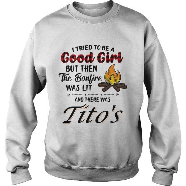 Tito’s camping I tried to be a good girl but then the bonfire was lit and there was shirt