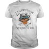 Too Weird To Live Too Rare To Die Skull shirt