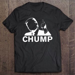 Trump Chump Relaxed Fit Anti Trump Shirt 2
