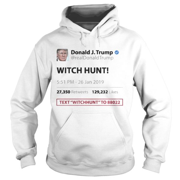 Trump Tweet Witch Hunt Text To Funny T-shirt