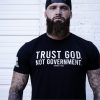 Trust God No Government Shirt