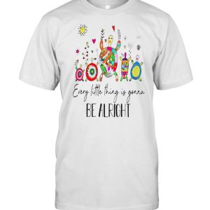 Turtles Every Little Thing Gonna Be Alright shirt