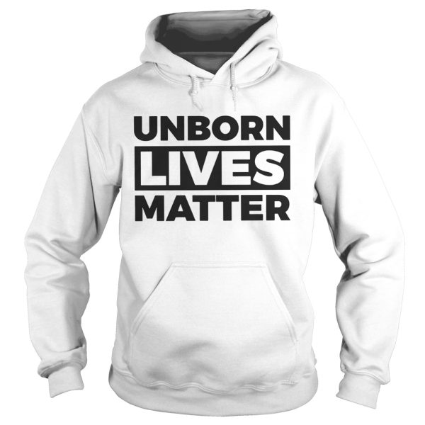 Unborn Lives Matter unisex shirt