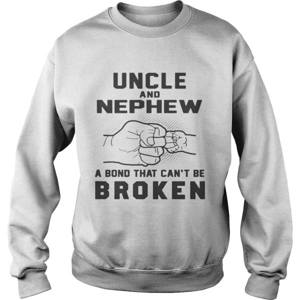 Uncle and nephew a bond that can’t be broken shirt