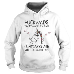 Unicorn fuckwads twatwaffles and cuntcakes are not tolerated here shirt 1