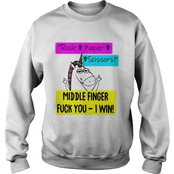 Unicorn rock paper scissors middle finger fuck you I win shirt