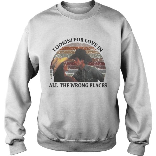 Urban Cowboy lookin for love in all the wrong places retro shirt